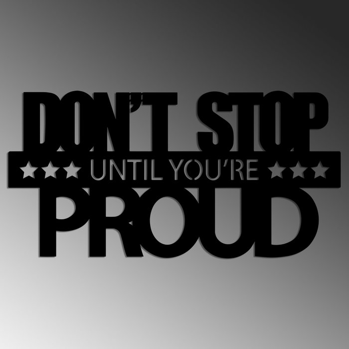 Wallity Don't Stop Until You're Proud Escultura de pared metálica negra